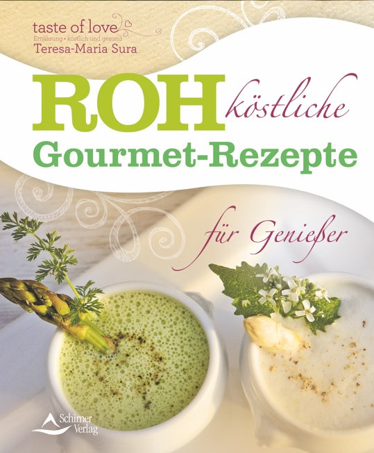 Teresa Maria Sura – Rohköstliche Gourmet-Rezepte für Geniesser